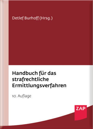 Burhoff: Handbuch für die strafrechtlichen Rechtsmittel und Rechtsbehelfe, 3. Aufl. 2024