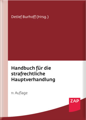 Burhoff: Handbuch für die strafrechtliche Hauptverhandlung, 11. Aufl. 2024