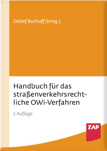 Burhoff: Handbuch für das straßenverkehrsrechtliche Owi-Verfahren, 7. Aufl. 2024